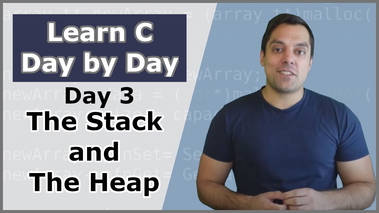 Your Third Day in C (Understanding stack and heap memory) - Crash Course in C Programming