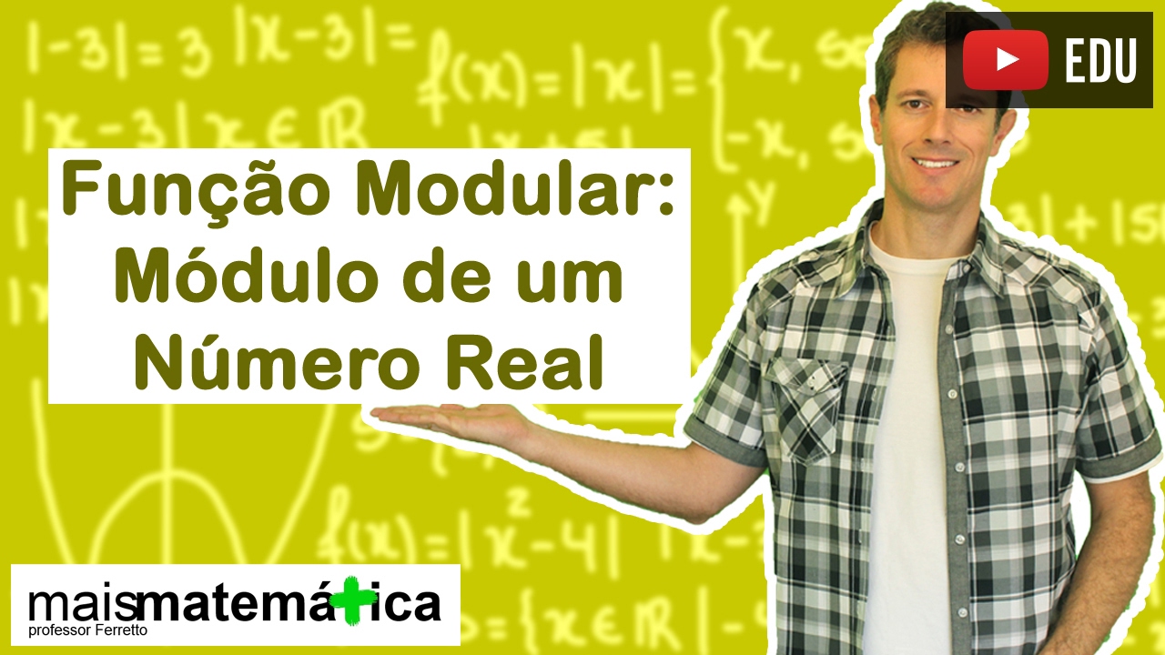 Função Modular: Módulo de um Número Real (Aula 1 de 5)