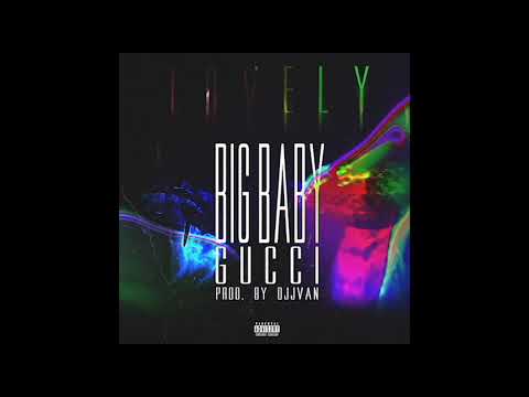 BIGBABYGUCCI ~ Lovely (Prod By DJJVAN)