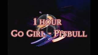 Lời dịch bài hát Go Girl - Pitbull