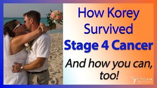 How Korey Went From Stage 4 Cancer to “Poster Child” for Precision Cancer Medicine with CTOAM's Help