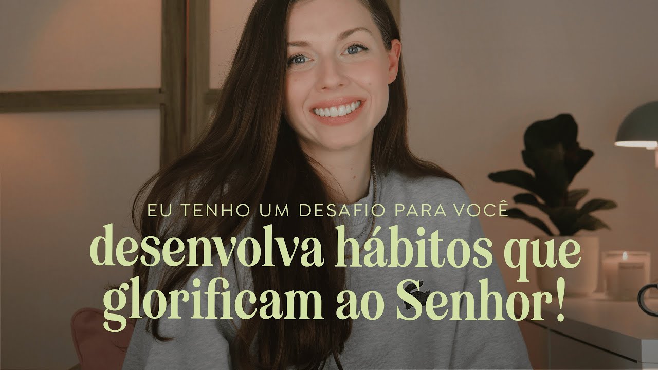 DESAFIO VIDA QUE GLORIFICA | 7 hábitos 30 dias
