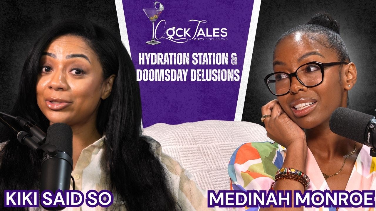 Hydration Station & Doomsday Delusions | CockTales Ep. 488