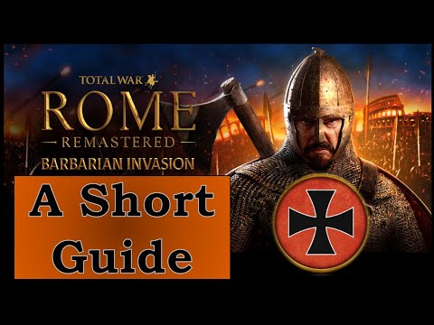Short Guide to Goths in Rome: Total War - Barbarian Invasion