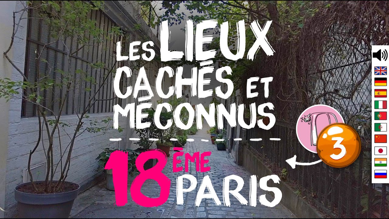 67- Visite du 18ème à Paris : les lieux cachés et méconnus - 3/3