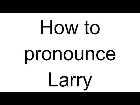 How to Pronounce Larry (English)