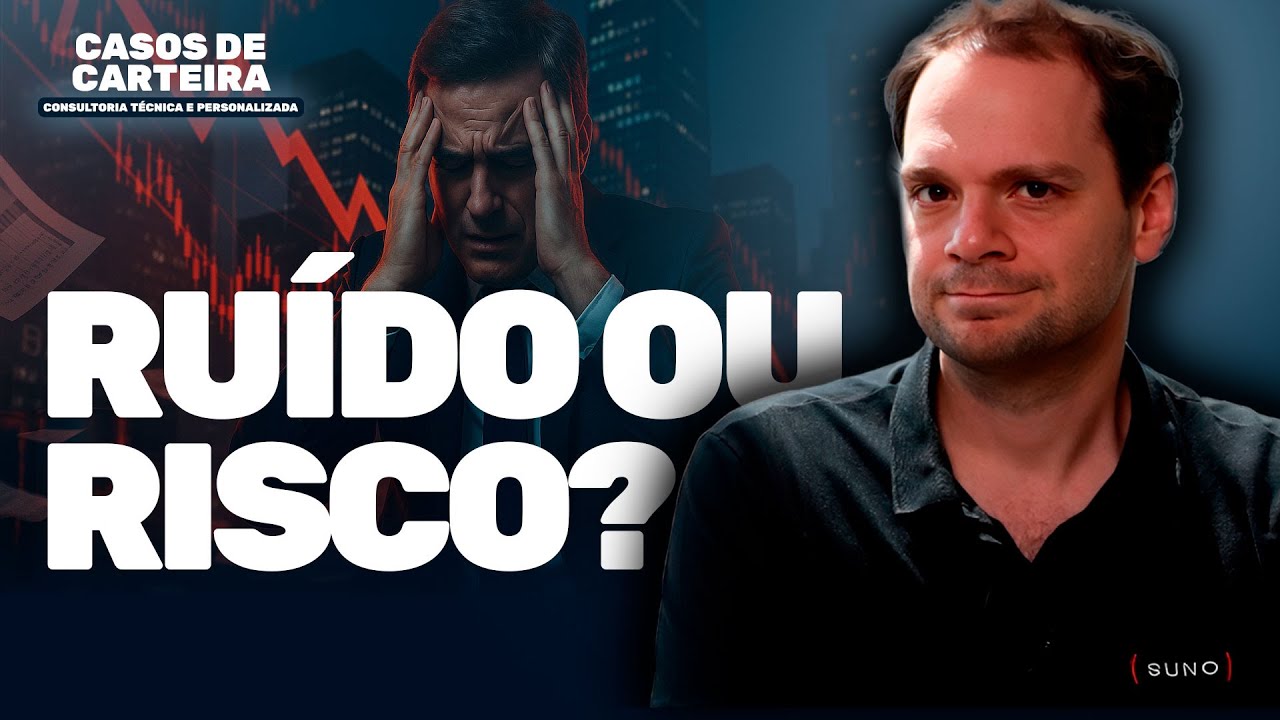 RUÍDO OU RISCO? | COMO NÃO VENDER NA BAIXA