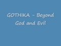 GOTHIKA - Beyond God and Evil 