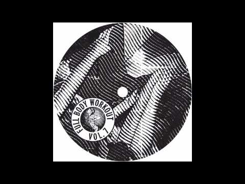 GPM143 - V.A. - Full Body Workout Vol. 7 (Vinyl Edition) - Martin Dawson - What The Fuck