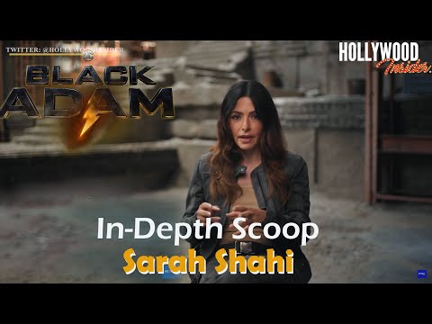 In-Depth Scoop | Sarah Shahi - 'Black Adam'