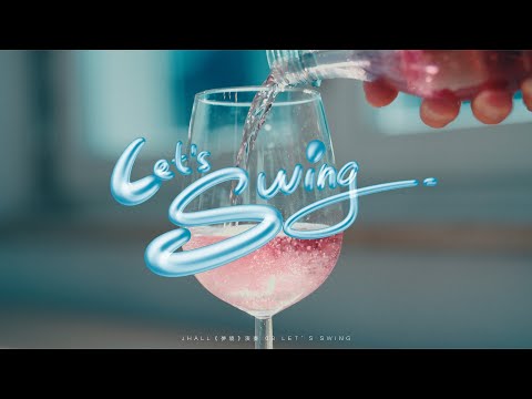 J HALL【Let’s Swing】Official Music Video ｜《夢境》