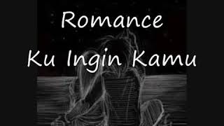 Download lagu Lagu romance ku ingin kamu mp3