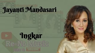 Download lagu JAYANTI MANDASARI - INGKAR (Lirik Lagu) mp3 Download lagu JAYANTI MANDASARI - INGKAR (Lirik Lagu) mp3