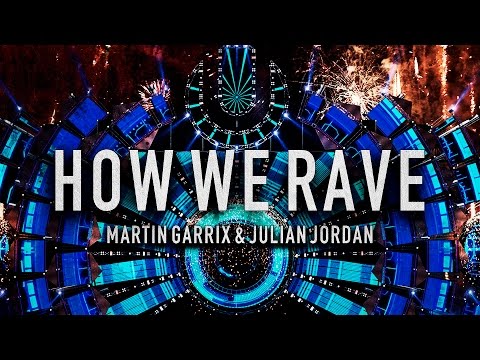 Martin Garrix & Julian Jordan - How We Rave (Original Mix)