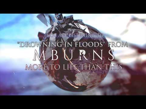 MBurns - Drowning In Floods