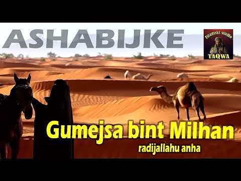 ASHABIJKE - Gumejsa bin Milhan, radijAllahu anha