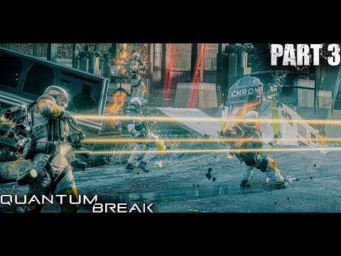 Time Fracture - Quantum Break - Part 3 - 4K