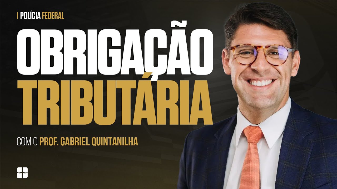 Obrigação Tributária | Prof. Gabriel Quintanilha