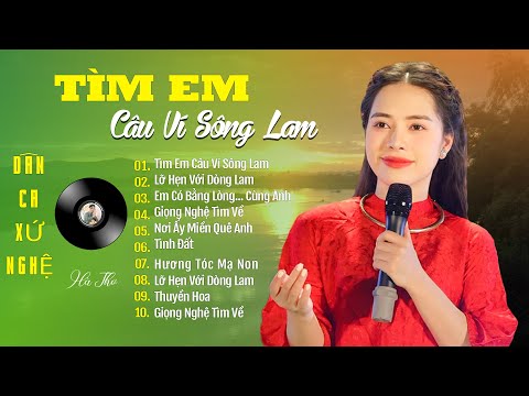 10 Bài Dân Ca Xứ Nghệ Được Khán Giả Bình Chọn Hay Nhất 2024 - Tìm Em Câu Ví Sông Lam