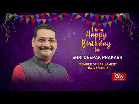 Birthday Wishes - Shri Deepak Prakash | 14 April, 2021