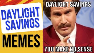 Daylight savings 2025 memes #dst #daylight #daylightsavings #springforward #todaysfunnymemes #memes