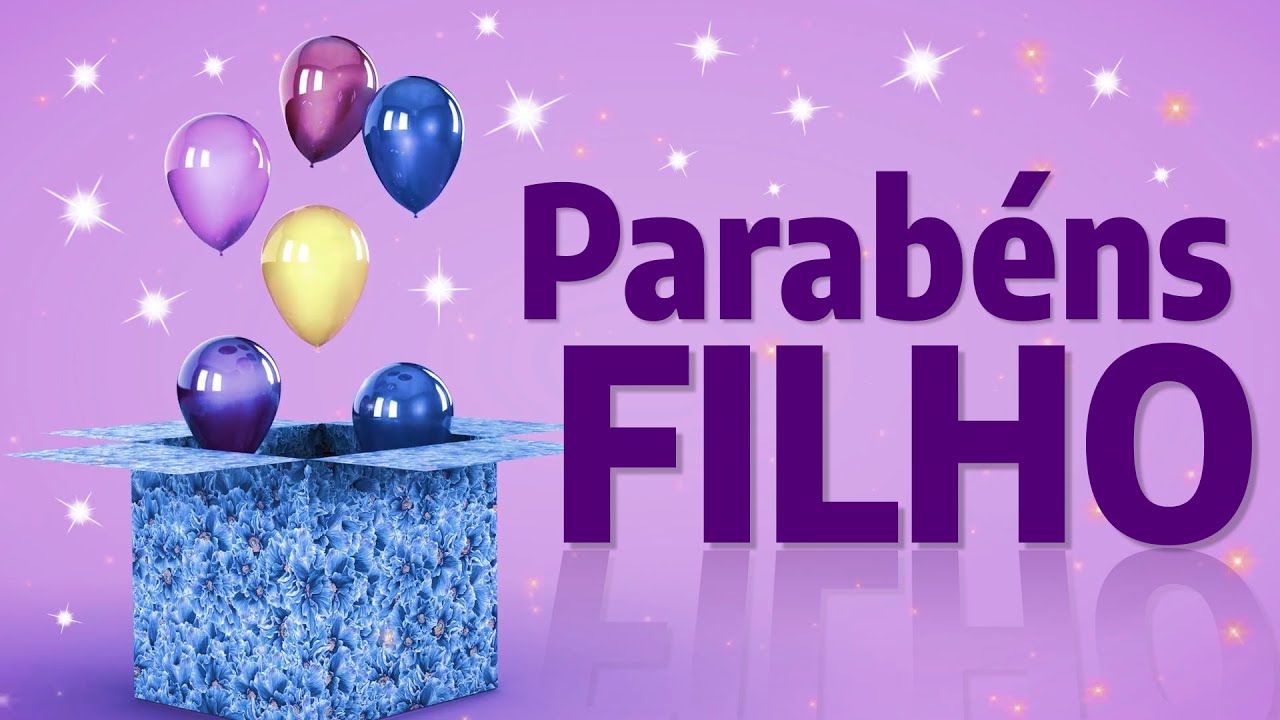 Mensagem de Aniversário para Filho - LINDA HOMENAGEM PARA ANIVERSÁRIO DO FILHO