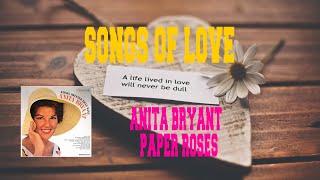 ANITA BRYANT - PAPER ROSES