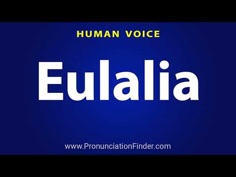 How To Pronounce Eulalia