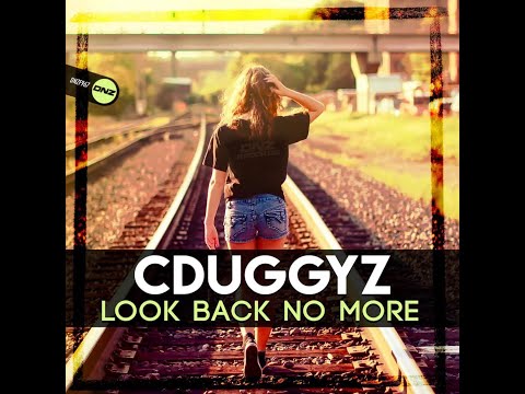 CDuggyz - Look Back No More