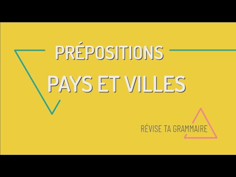 Révise ta grammaire : les prépositions pour les villes et pays | en au aux à du de d' des A1 A2