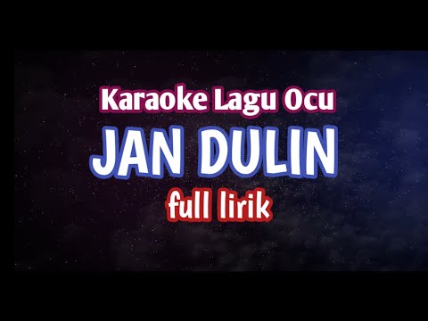 Karaoke Lagu Ocu - JAN DULIN (Full Lirik)