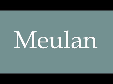 How to Pronounce ''Meulan'' Correctly in French