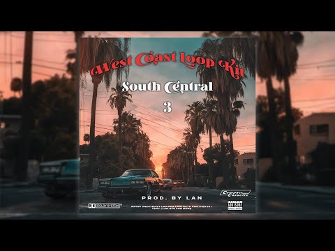 [Free] West Coast Loop Kit- "South Central 3" | (20) Nipsey Hussle, Larry June, Dom Kennedy, Blxst