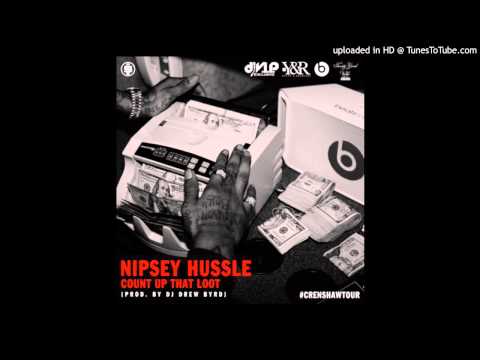 Nipsey Hussle-Count Up That Loot [Prod. By DrewByrd]