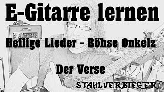 E-Gitarre lernen - Heilige Lieder von den Böhsen Onkelz - Der Verse
