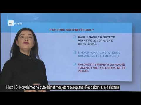 Histori 6 - Ndryshimet në qytetërimet mesjetare evropiane. (Feudalizmi si një sistem)