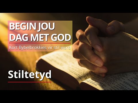Bybelbrokkies - Efesiërs 4:1-6 - Begin jou dag met God. (Dagstukkies vir Stiltetyd)
