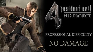 Resident Evil 4 (PC) HD Project: No Damage Professional Difficulty Full Game Walkthrough