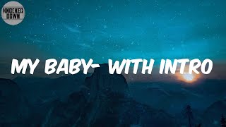 My Baby- With Intro (Lyrics) - Bow Wow