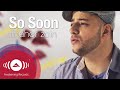 Maher Zain - So Soon | Official Music Video 
