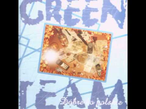 Green Team - "Green Team (trzecie uderzenie)" [HQ] [2002] [Dobre bo polskie]