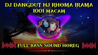 Download lagu DJ DANGDUT (1001 MACAM ) HJ RHOMA IRAMA FULL BASS SOUND BERGETAR mp3