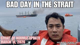 It Was A Bad Day for Merchant Mariners in the Strait of Hormuz | March 11, 2026