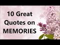 10 Great Quotes on MEMORIES
