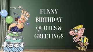 Funny Birthday Quotes and Greetings