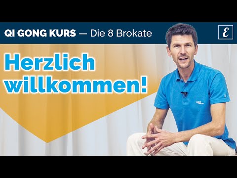 Qi Gong Kurs [Die 8 Brokate] Herzlich willkommen