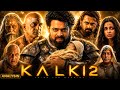 Kalki 2 Full Movie Prabhas Amitabh Bachchan Deepika Padukone Release Date Latest News
