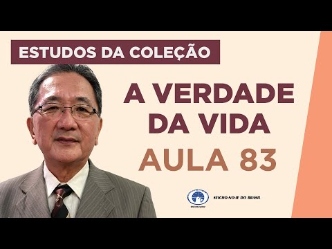 Estudo da Coleção A Verdade da Vida - Aula 83