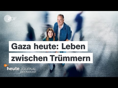 Gaza heute: Leben zwischen Trümmern | "heute journal - der Podcast"