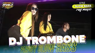 Download lagu DJ TROMBON • STYLE PARGOY SLOW BASS • RWJ MUSIC mp3 Download lagu DJ TROMBON • STYLE PARGOY SLOW BASS • RWJ MUSIC mp3